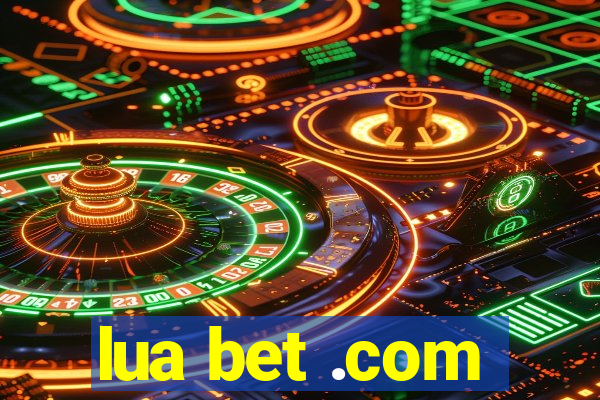 lua bet .com